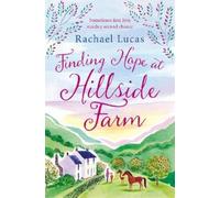 Rachael Lucas Finding Hope at Hillside Farm (Tascabile)