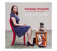 Rachael McShane & The Cartographers - When All Is Still