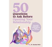 Rachael Meir 50 Questions to Ask Before Opening Your Relation (Copertina rigida)