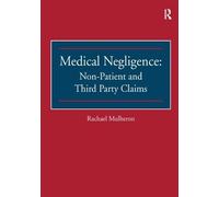 Rachael Mulhero Medical Negligence: Non-Patient and Third Party Clai (Tascabile)