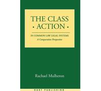 Rachael Mulheron The Class Action in Common Law Legal Systems (Copertina rigida)