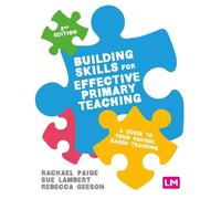 Rachael Paige Building Skills for Effective Primary Teaching (Tascabile)