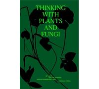 Rachael Petersen Thinking with Plants and Fungi (Tascabile)