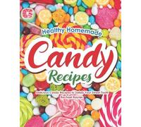 Rachael Rayner Healthy Homemade Candy Recipes (Tascabile)