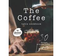 Rachael Rayner The Coffee Table Cookbook (Tascabile)