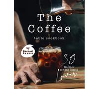 Rachael Rayner The Coffee Table Cookbook (Tascabile)