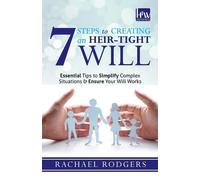 Rachael Rodgers 7 Steps To Creating An Heir-Tight Will (Tascabile)