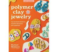 Rachael Skidmore Polymer Clay Jewelry (Tascabile) Art Makers