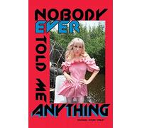 Rachael Steak Finley Nobody Ever Told Me Anything (Tascabile)