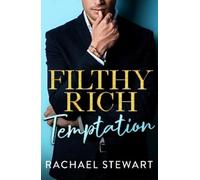 Rachael Stewart Filthy Rich Temptation (Copertina rigida)