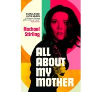 Rachael Stirling All About My Mother (Copertina rigida)