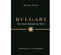 Rachael Taylor Bulgari: The Story Behind the Style (Copertina rigida)