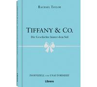 Rachael Taylor Tiffany´s & Co: Die Geschichte hinter dem Stil (Copertina rigida)