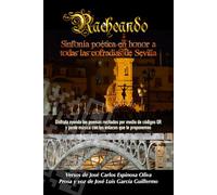 Racheando: Sinfonía poética en honor a todas las Cofradías de Sevilla