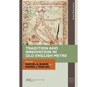 Rachel A. Burns Tradition and Innovation in Old English Metre (Copertina rigida)