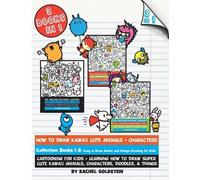 Rachel a Goldst How to Draw Kawaii Cute Animals + Characters Collect (Tascabile)