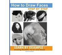Rachel a Goldstein How to Draw Faces Step by Step (Tascabile)