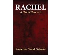 Rachel A Play in Three Acts