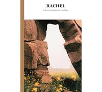 Rachel: A Story of Longing, Love and Loss.