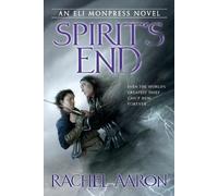 Rachel Aaron Spirit's End (Tascabile) Legend of Eli Monpress