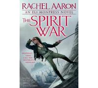 Rachel Aaron The Spirit War (Tascabile) Legend of Eli Monpress