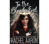 Rachel Aaron To the Bloody End (Tascabile) Dfz Changeling