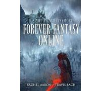 Rachel Aaron Travis Bach Forever Fantasy Online (Tascabile)