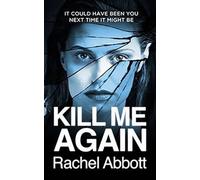 Rachel Abbott Kill Me Again (Tascabile)