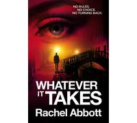 Rachel Abbott Whatever It Takes (Tascabile)