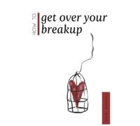 Rachel Adamson How To Get Over Your Breakup (Tascabile)