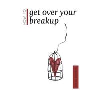 Rachel Adamson How To Get Over Your Breakup (Tascabile)