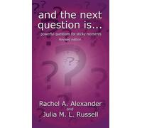 Rachel Alexande And the Next Question Is - Powerful Questions (Copertina rigida)