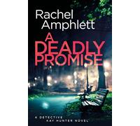 Rachel Amphlett A Deadly Promise (Tascabile) Detective Kay Hunter