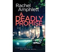 Rachel Amphlett A Deadly Promise (Tascabile) Detective Kay Hunter