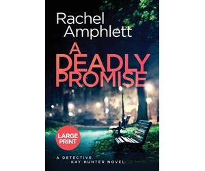 Rachel Amphlett A Deadly Promise (Tascabile) Detective Kay Hunter