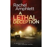 Rachel Amphlett A Lethal Deception (Tascabile) Detective Kay Hunter