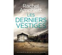 Rachel Amphlett Les derniers vestiges (Tascabile)