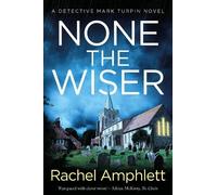 Rachel Amphlett None the Wiser (Tascabile) Detective Mark Turpin