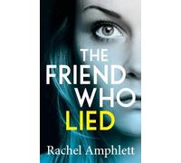 Rachel Amphlett The Friend Who Lied (Tascabile)