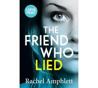 Rachel Amphlett The Friend Who Lied (Tascabile)