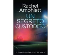 Rachel Amphlett Un segreto custodito (Tascabile)