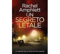 Rachel Amphlett Un segreto letale (Tascabile)