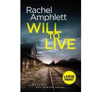 Rachel Amphlett Will to Live (Tascabile) Detective Kay Hunter
