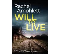 Rachel Amphlett Will to Live (Tascabile) Detective Kay Hunter