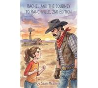 Rachel And The Journey To Ranchville, Second Edition