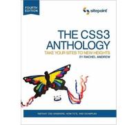 Rachel Andrew The CSS3 Anthology - Take Your Sites to New Heights 4e (Tascabile)
