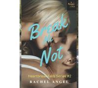 Rachel Angel Break Me Not (Tascabile)