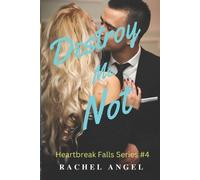 Rachel Angel Destroy Me Not (Tascabile) Heartbreak Falls