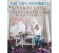 Rachel Ashwell Shabby Chic Inspirations and Beautiful Spaces
