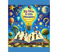 Rachel Aulet-McGann Big Ideas for Little Philosophers (Tascabile)